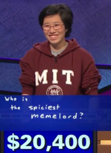 Lilly Chin's Final Jeopardy! response of "Who is the spiciest memelord?" on August 25, 2017